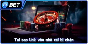 Nguyên nhân làm cho i9Bet bị chặn